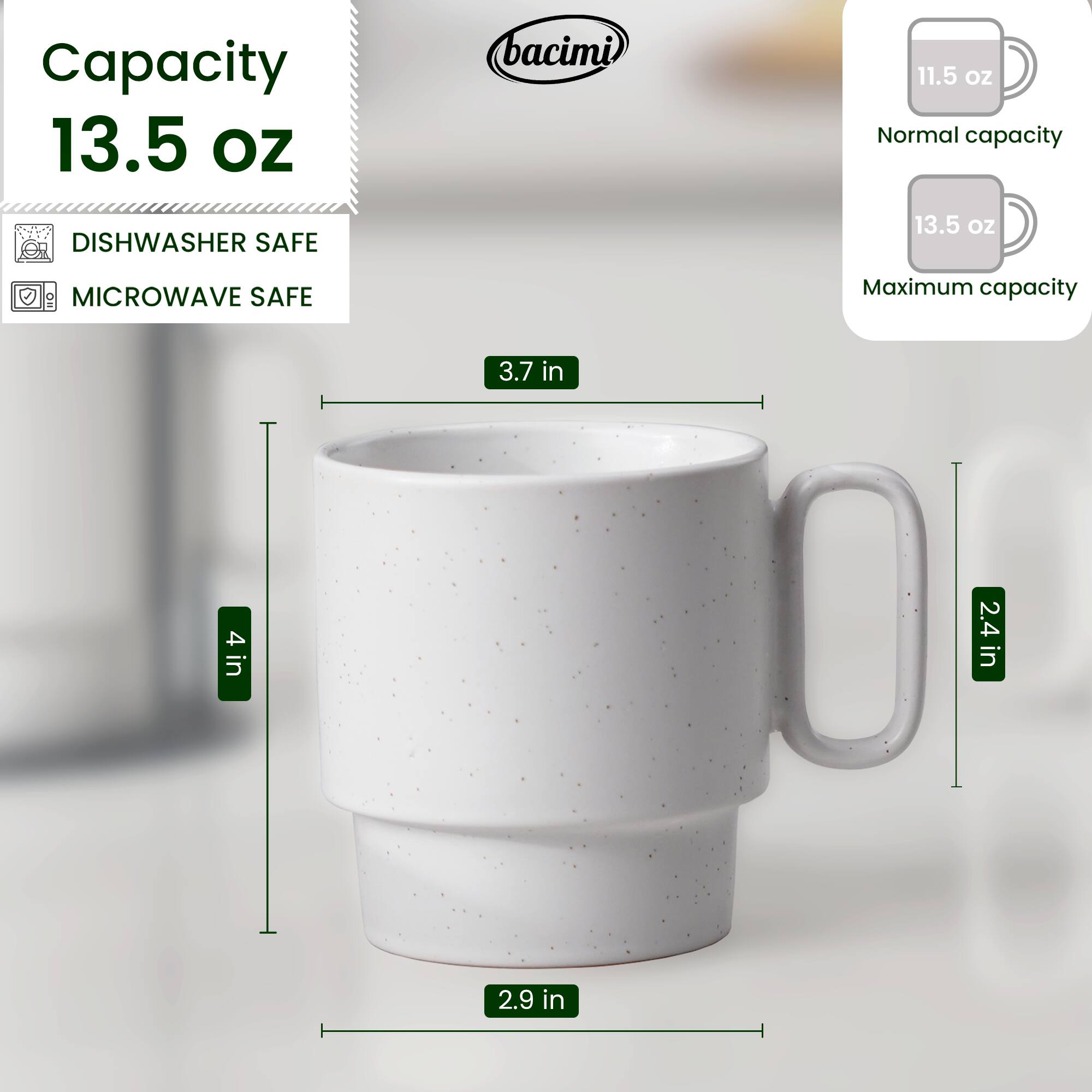 Capacity: 13.5 oz  
Normal capacity: 11.5 oz  
Maximum capacity: 13.5 oz  

DISHWASHER SAFE  
MICROWAVE SAFE  

Dimensions:  
- Height: 4 in  
- Diameter: 3.7 in  
- Base: 2.9 in  
- Handle: 2.4 in