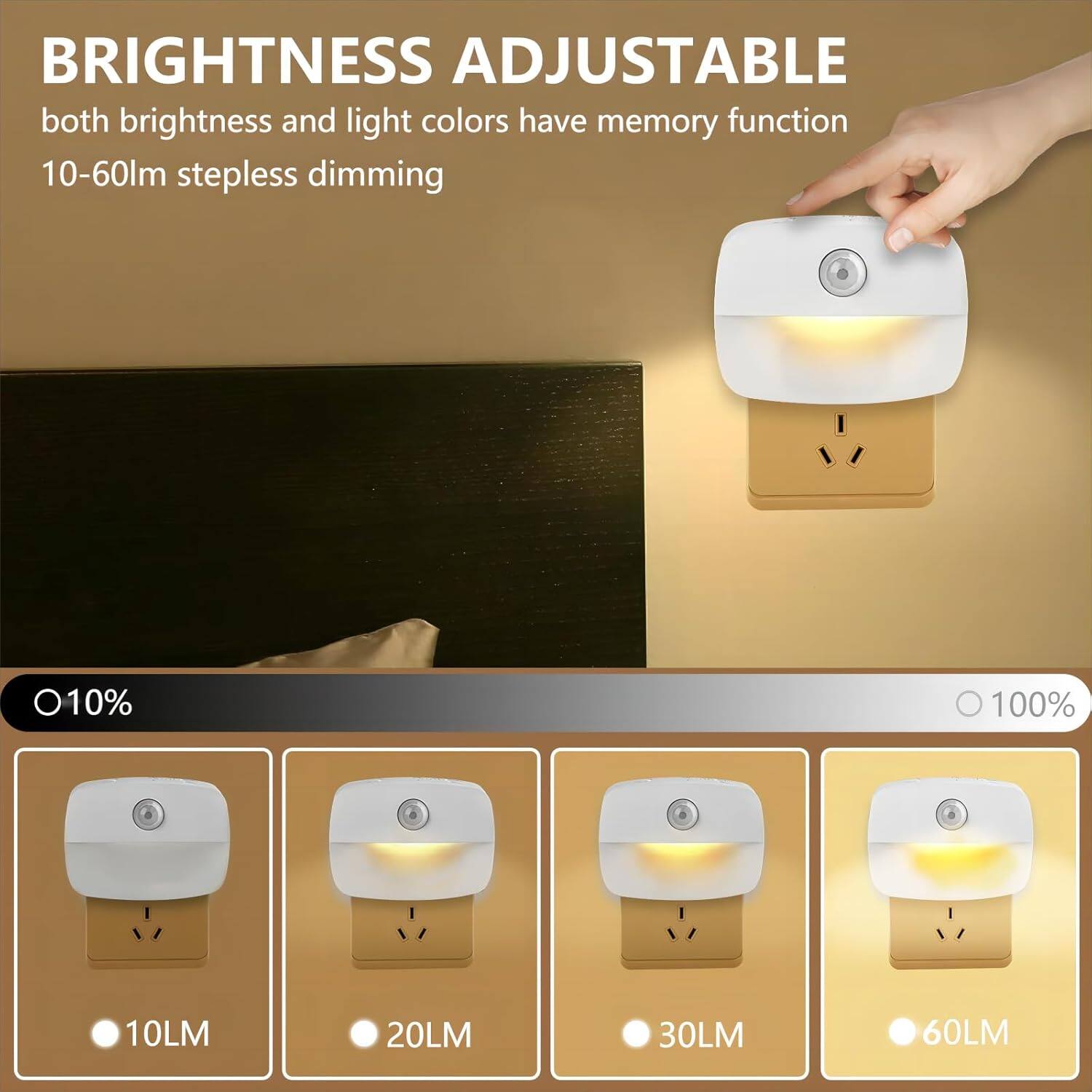 BRIGHTNESS ADJUSTABLE  
both brightness and light colors have memory function  
10-60lm stepless dimming  

10%  
10LM  
20LM  
30LM  
60LM  

100%