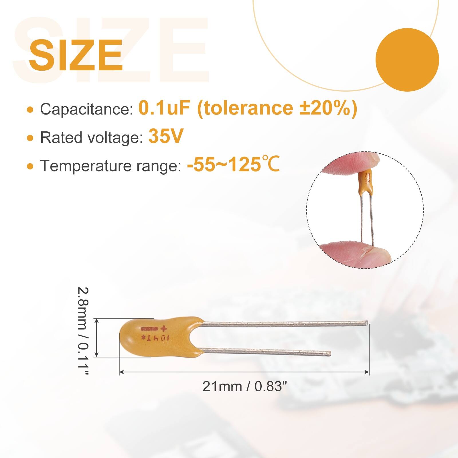 SIZE

- Capacitance: 0.1uF (tolerance ±20%)
- Rated voltage: 35V
- Temperature range: -55~125°C

2.8mm / 0.11"  
21mm / 0.83"