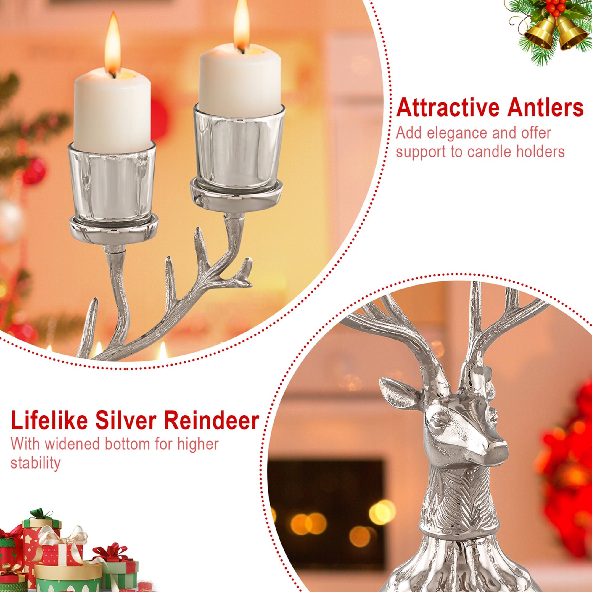 Attractive Antlers add elegance and offer support to candle holders. Lifelike Silver Reindeer with widened bottom for higher stability.