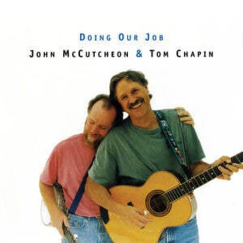 Mccutcheon,John & Chapin,Tom - Doing Our Job  - COMPACT DISCS