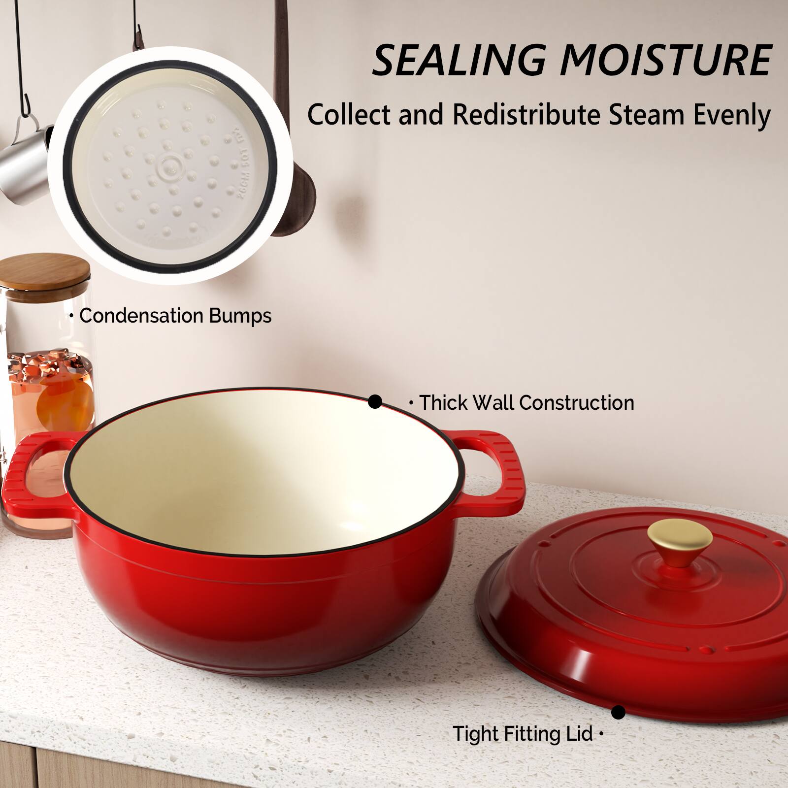 SEALING MOISTURE  
Collect and Redistribute Steam Evenly  

- Condensation Bumps  
- Thick Wall Construction  
- Tight Fitting Lid