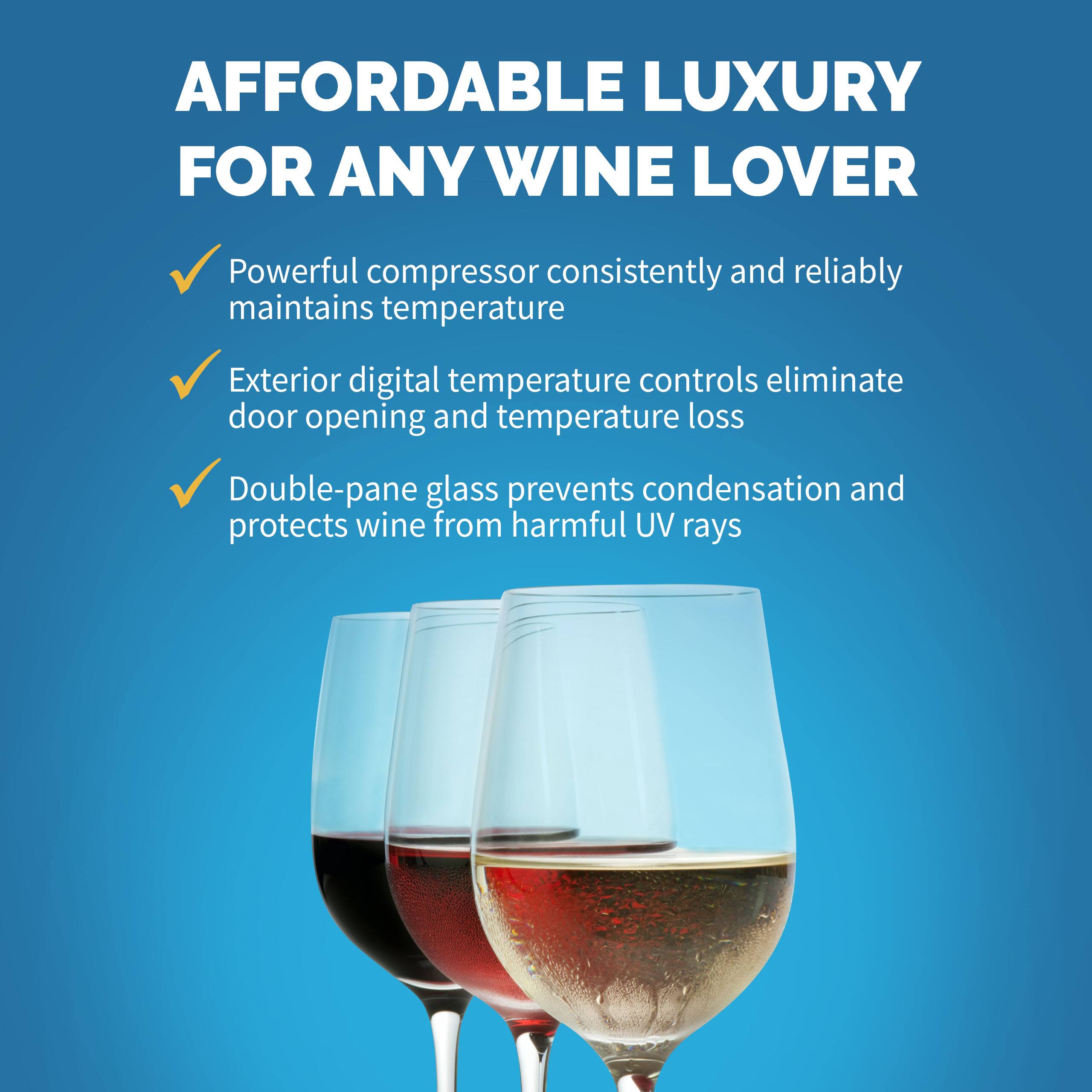Affordable Luxury for Any Wine Lover: Powerful compressor consistently and reliably maintains temperature, Exterior digital temperature controls eliminate door opening and temperature loss, Double-pane glass prevents condensation and protects wine from harmful UV rays.