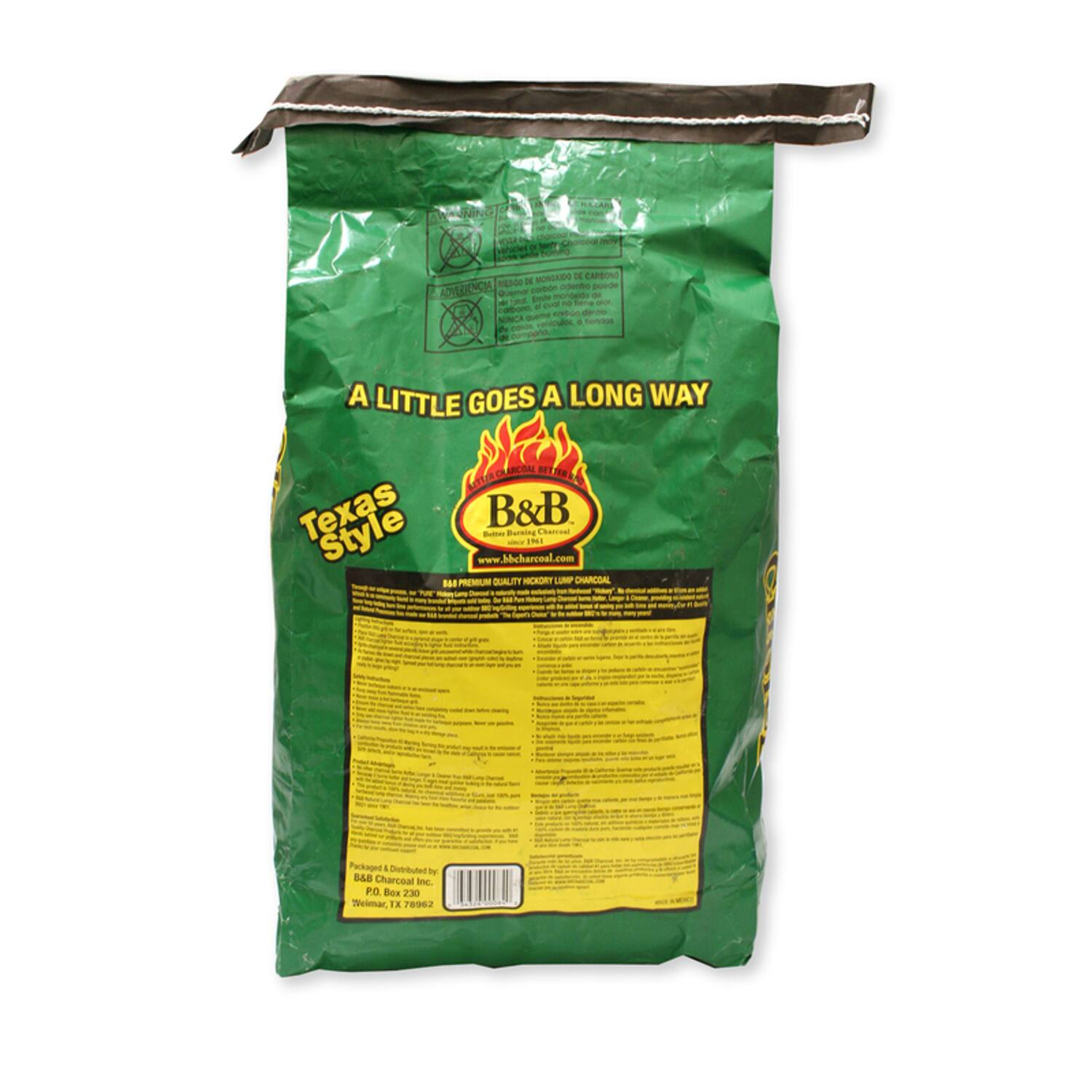 OR  
Charcoal  
MONOXIDO DE CARBONO RIESGO DE ADVERCIOIA corbn odenho puede mongaido de Ente 10 tene alor. el cuol corbn NUNCA de  
A LITTLE GOES A LONG WAY ETTER CARCOAL Texas B&B Better Burning Charcoal 1961 www.bbcharcoal.com BAN PREMIUM QUALITY HICKORY LUMP CHARCOAL  

postedia  
Packaged I Distributed by: B&B Charcoal Inc. P.O. Box 230 Welmar, TX 78962