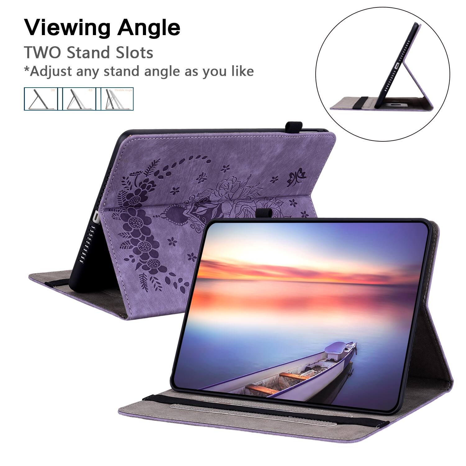 Viewing Angle  
TWO Stand Slots  
*Adjust any stand angle as you like