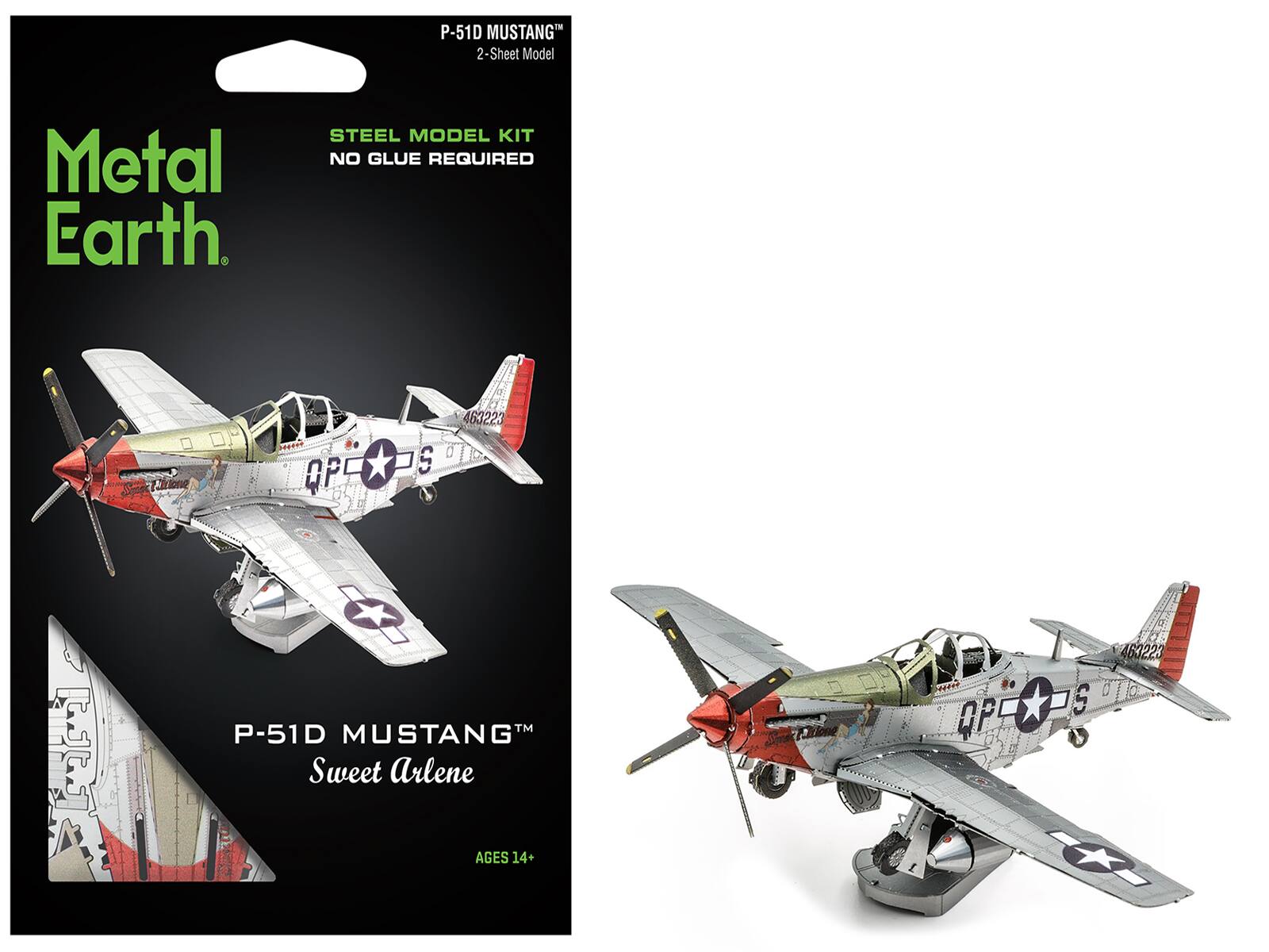 P-51D MUSTANG 2-Sheet Model  
Metal Earth  
STEEL MODEL KIT NO GLUE REQUIRED  
Nicione  
QP S  
463223  

TM P-51D MUSTANG™ Sweet Arlene AGES 14+  
SpecCalone  
463223 we S QPL ++-