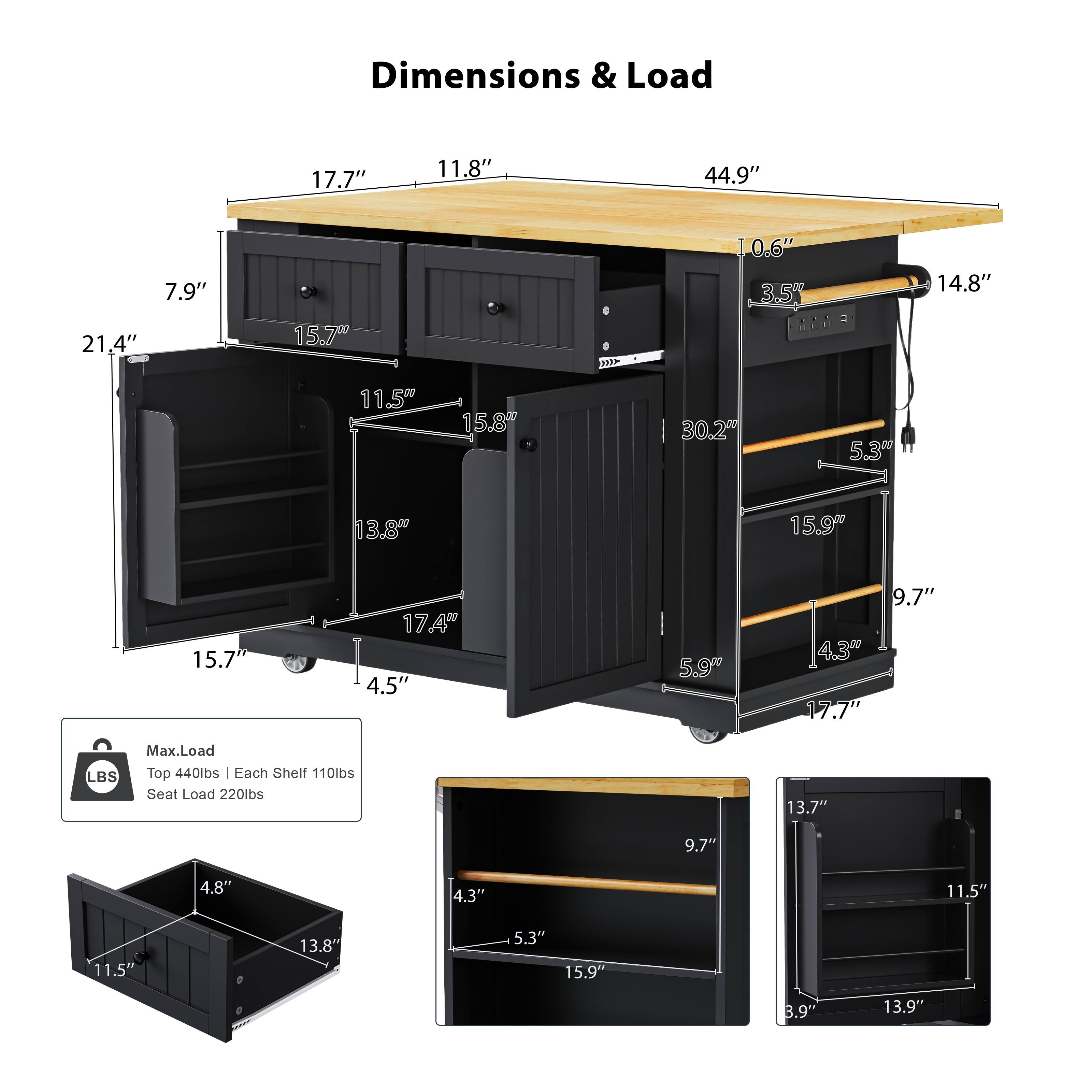 Dimensions & Load

- Top: 17.7" x 11.8" x 44.9"
- Height: 21.4" x 15.7" x 10.6"
- Drawer: 14.8" x 3.5" x 14.8"
- Shelf: 15.8" x 30.2" x 5.3"
- Bottom Shelf: 15.9" x 15.9" x 4.5"
- Side: 17.7" x 9.7" x 4.3"
- Bottom: 13.7" x 11.5" x 4.8"
- Bottom Drawer: 11.5" x 13.8" x 5.3"
- Bottom Shelf: 15.9" x 3.9" x 13.9"

Max Load
- Top: 440 lbs
- Each Shelf: 110 lbs
- Seat Load: 220 lbs