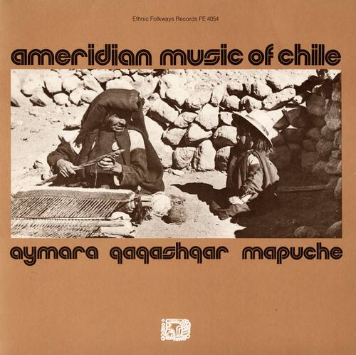 Ethnic Folkways Records FE 6054

american music of chile

aymara qaqashqar mapuche