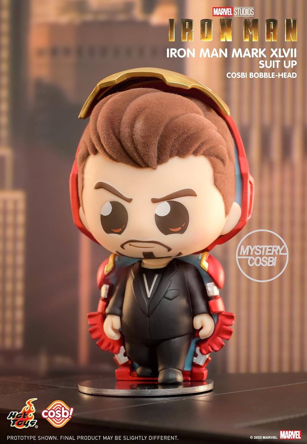MARVEL STUDIOS IRON MAN IRON MAN MARK XLVII SUIT UP COSBI BOBBLE-HEAD MYSTERY COSBI  
Hot Toys  
PROTOTYPE SHOWN. FINAL PRODUCT MAY BE SLIGHTLY DIFFERENT.  
2023 MARVEL