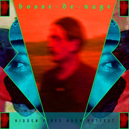 bosse - de - nage
HIDDEN FIRES BURN HOTTEST