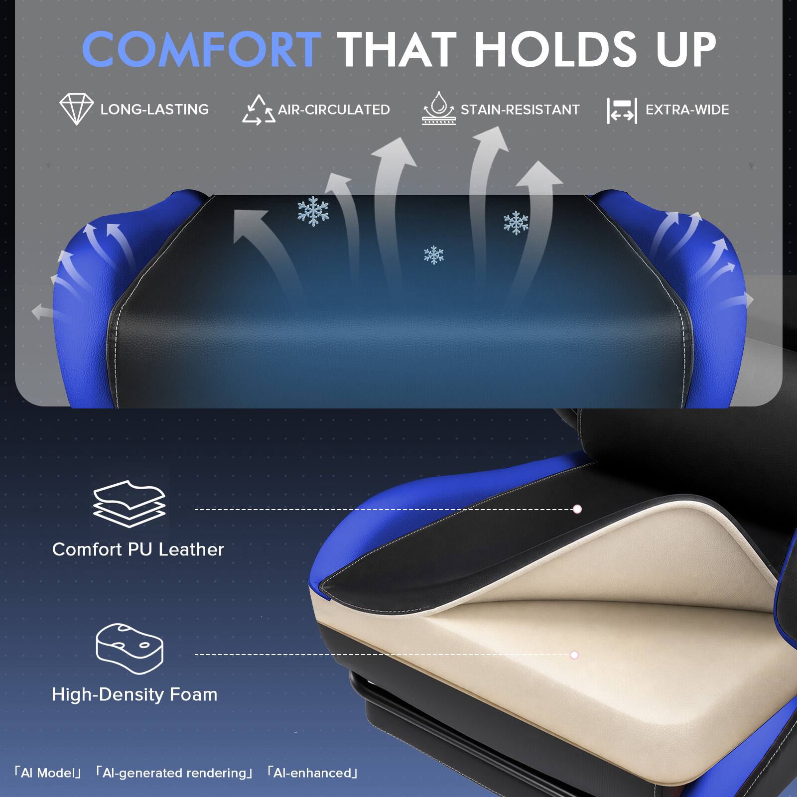 COMFORT THAT HOLDS UP

LONG-LASTING
AIR-CIRCULATED
STAIN-RESISTANT
EXTRA-WIDE

Comfort PU Leather
High-Density Foam

[AI Model] [AI-generated rendering] [AI-enhanced]
