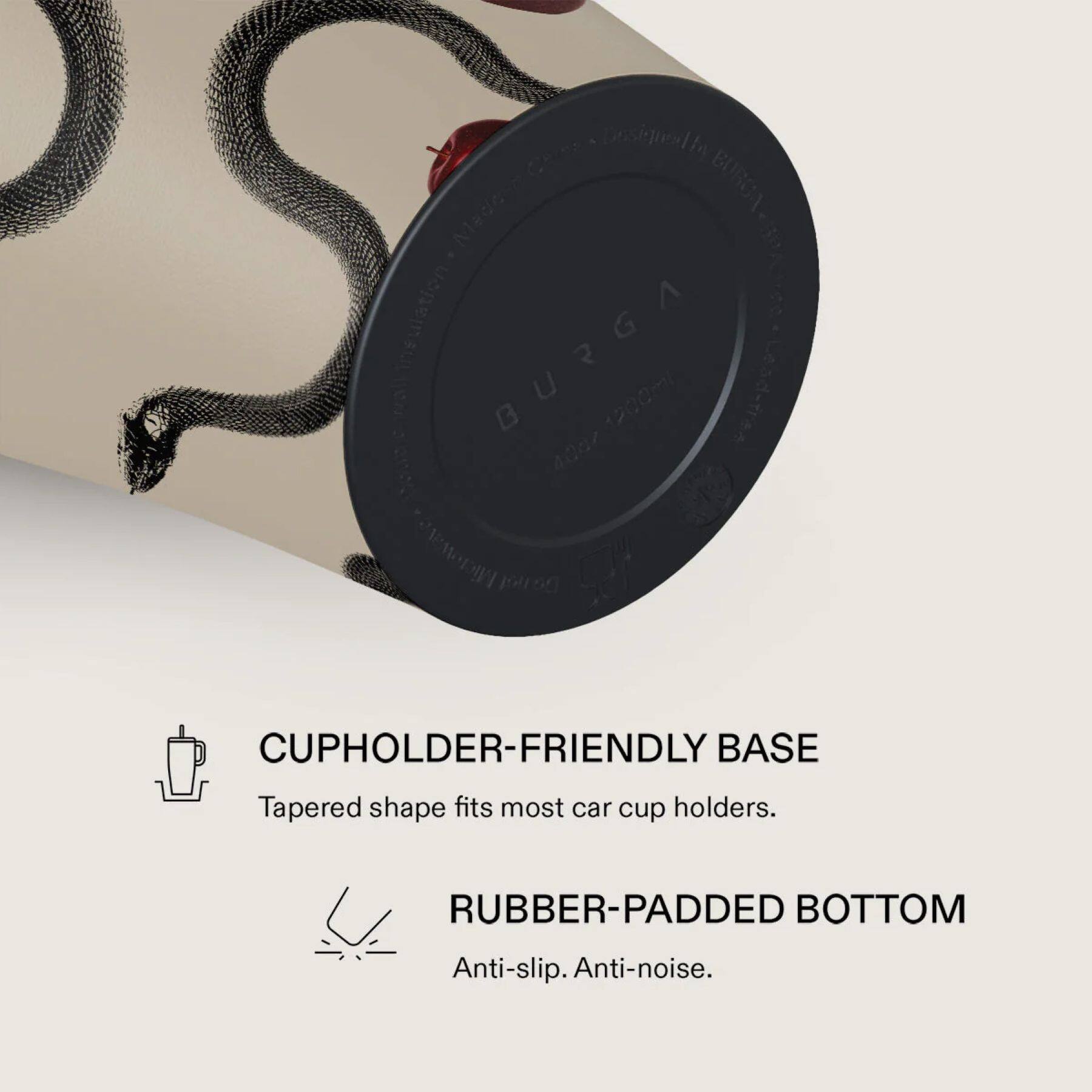 ChA Designed 100% Made in Korea BURGA 1200ml Lead-free 40oz Mel CUPHOLDER-FRIENDLY BASE Tapered shape fits most car cup holders. RUBBER-PADDED BOTTOM Anti-slip. Anti-noise.
