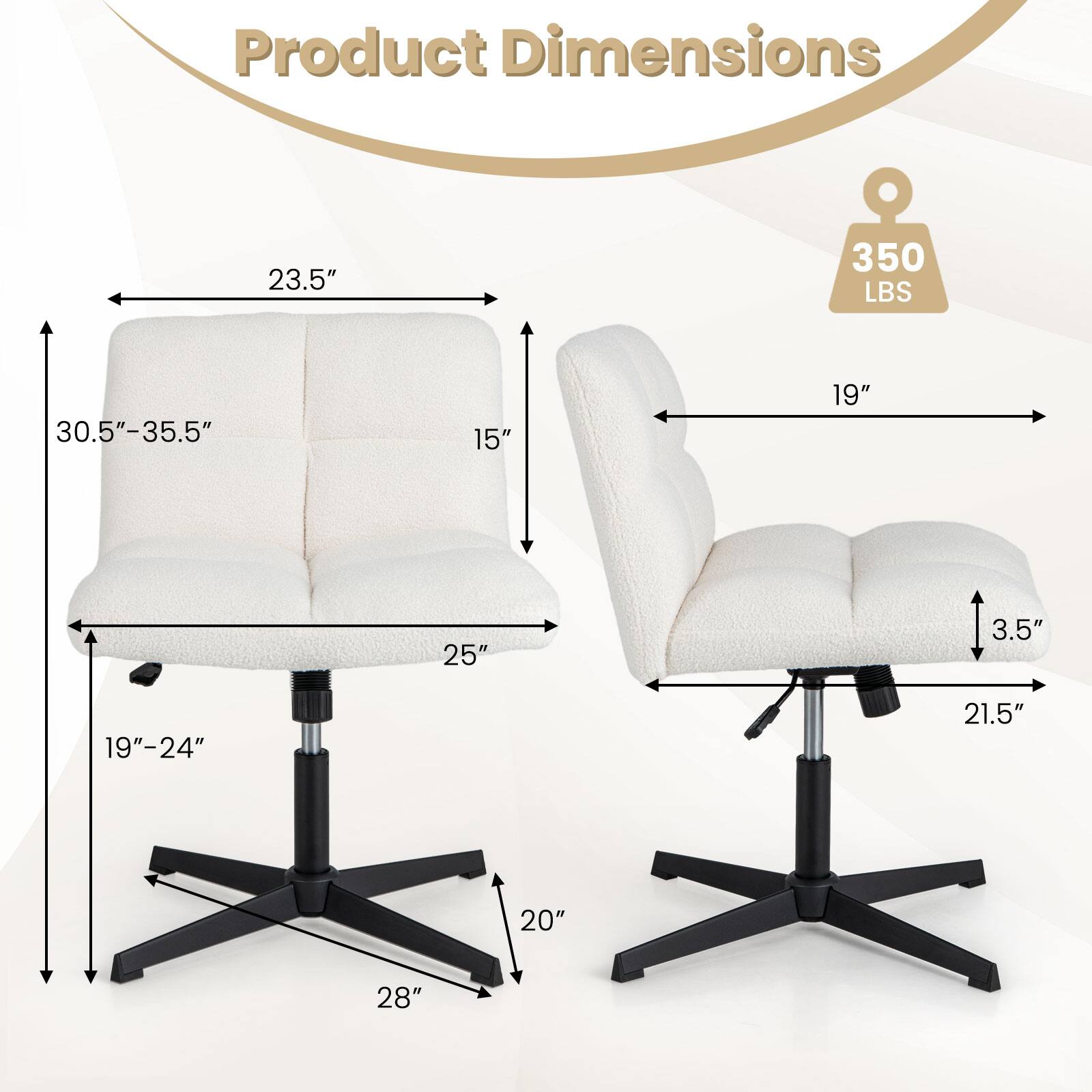 Product Dimensions: 23.5" x 350 LBS, 30.5"-35.5" x 15", 19" x 25", 3.5" x 19", 19"-24" x 21.5", 20" x 28".