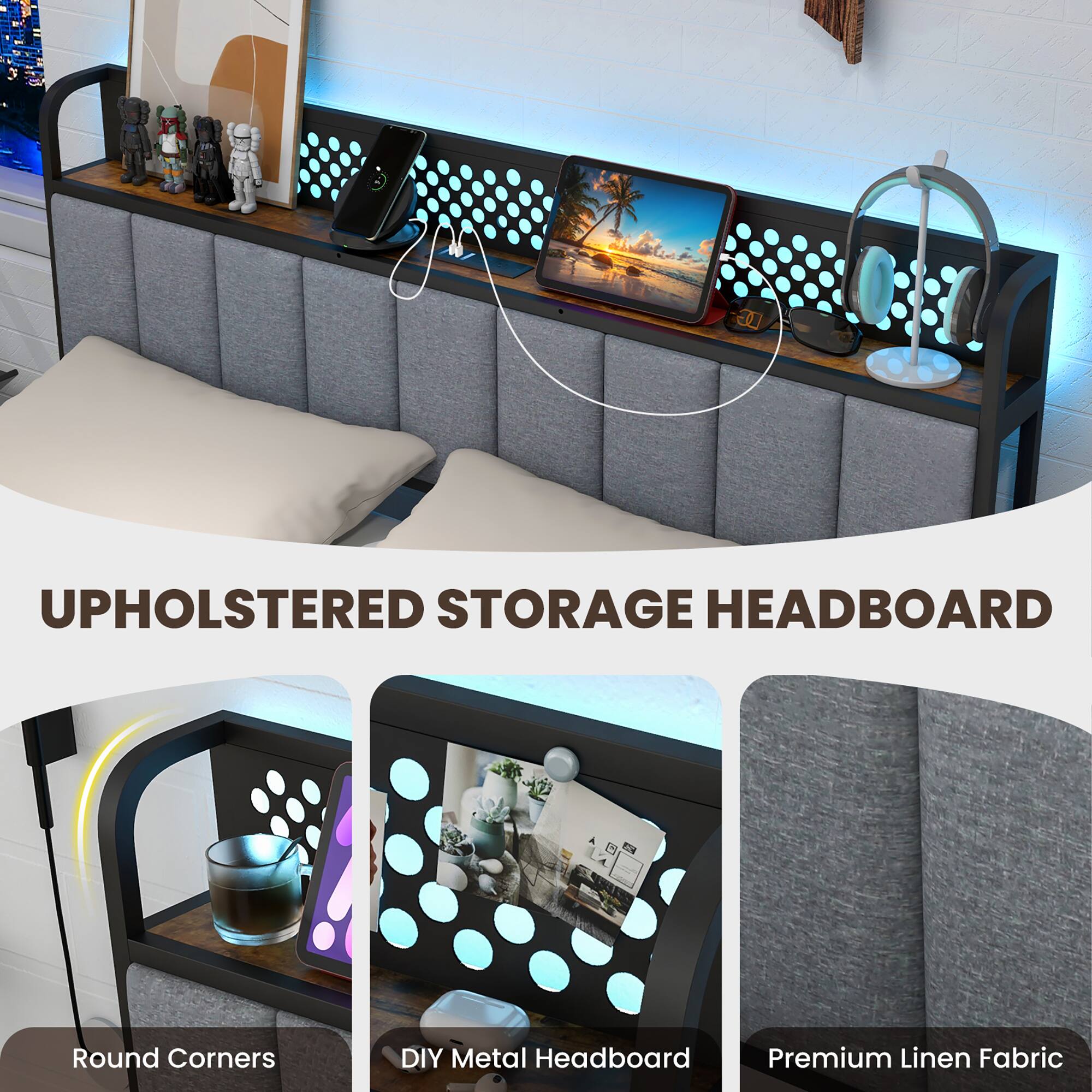 UPHOLSTERED STORAGE HEADBOARD

1. Round Corners
2. DIY Metal Headboard
3. Premium Linen Fabric