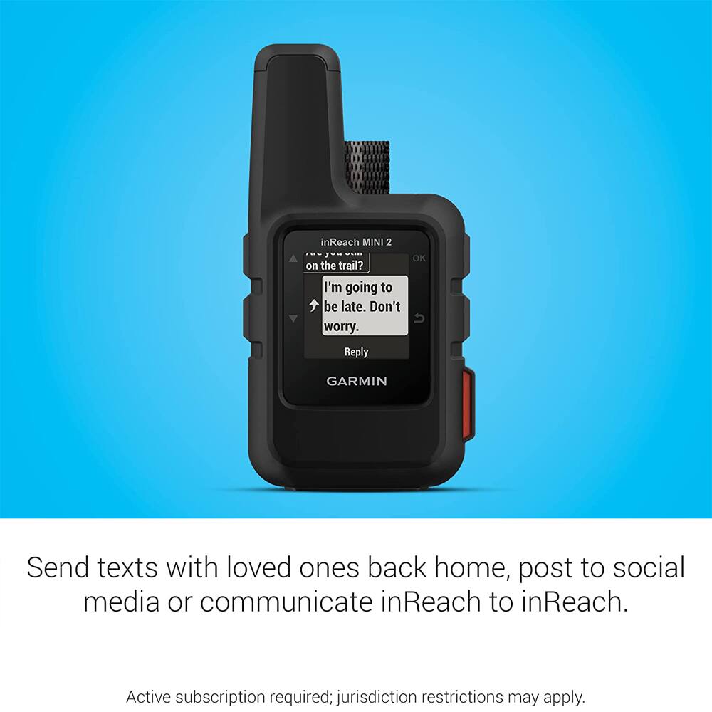 inReach MINI 2 OK on the trail? I'm going to be late. Don't worry. Reply GARMIN Send texts with loved ones back home, post to social media or communicate inReach to inReach. Active subscription required; jurisdiction restrictions may apply.