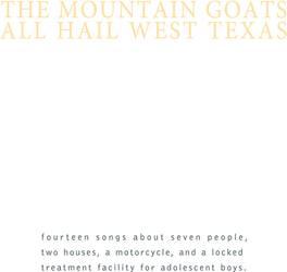 The Mountain Goats - All Hail West Texas - VINYL LP