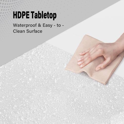 HDPE Tabletop  
Waterproof & Easy to Clean Surface