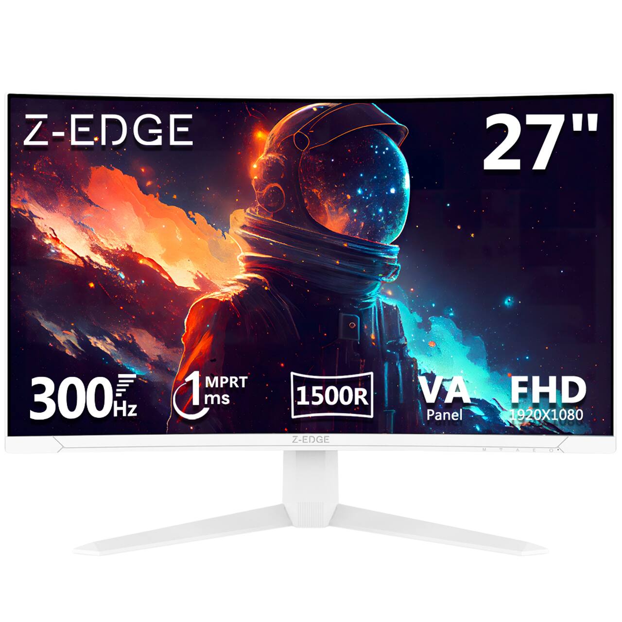 Z-EDGE  
27"  
300 Hz  
1 ms  
1500R  
VA Panel  
FHD  
1920x1080  
MPRT