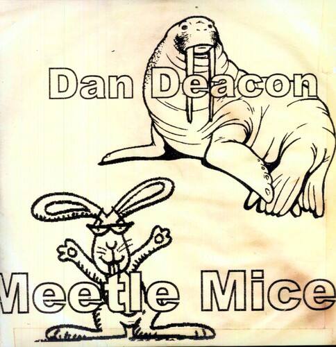 Dan Deacon  
Meetle Mice