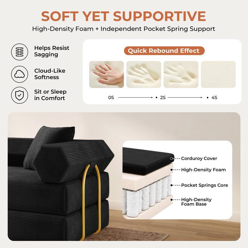 SOFT YET SUPPORTIVE  
High-Density Foam + Independent Pocket Spring Support

Helps Resist Sagging  
Quick Rebound Effect  
Cloud-Like Softness  
Sit or Sleep in Comfort

OS  
2S  
4S

Corduroy Cover  
High-Density Foam  
Pocket Springs Core  
High-Density Foam Base