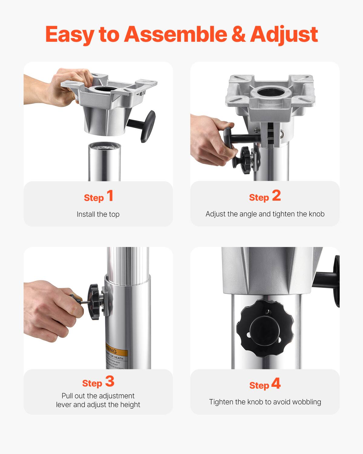 Easy to Assemble & Adjust

Step 1: Install the top
Step 2: Adjust the angle and tighten the knob
Step 3: Pull out the adjustment lever and adjust the height
Step 4: Tighten the knob to avoid wobbling