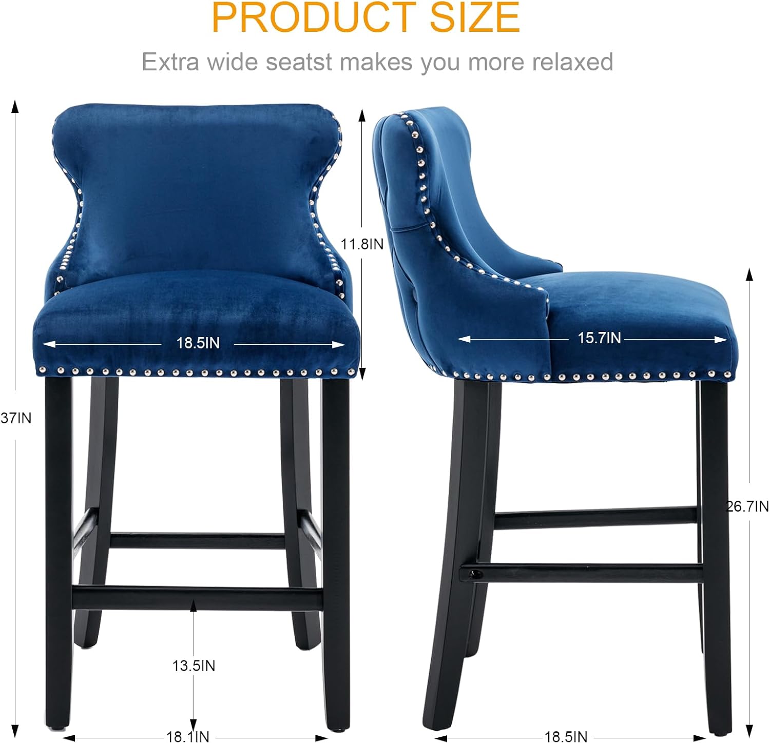 PRODUCT SIZE  
Extra wide seatst makes you more relaxed  

- Width: 18.5IN  
- Depth: 15.7IN  
- Height: 37IN  
- Seat Height: 13.5IN  
- Back Height: 11.8IN  
- Armrest Height: 18.1IN  
- Seat Depth: 26.7IN