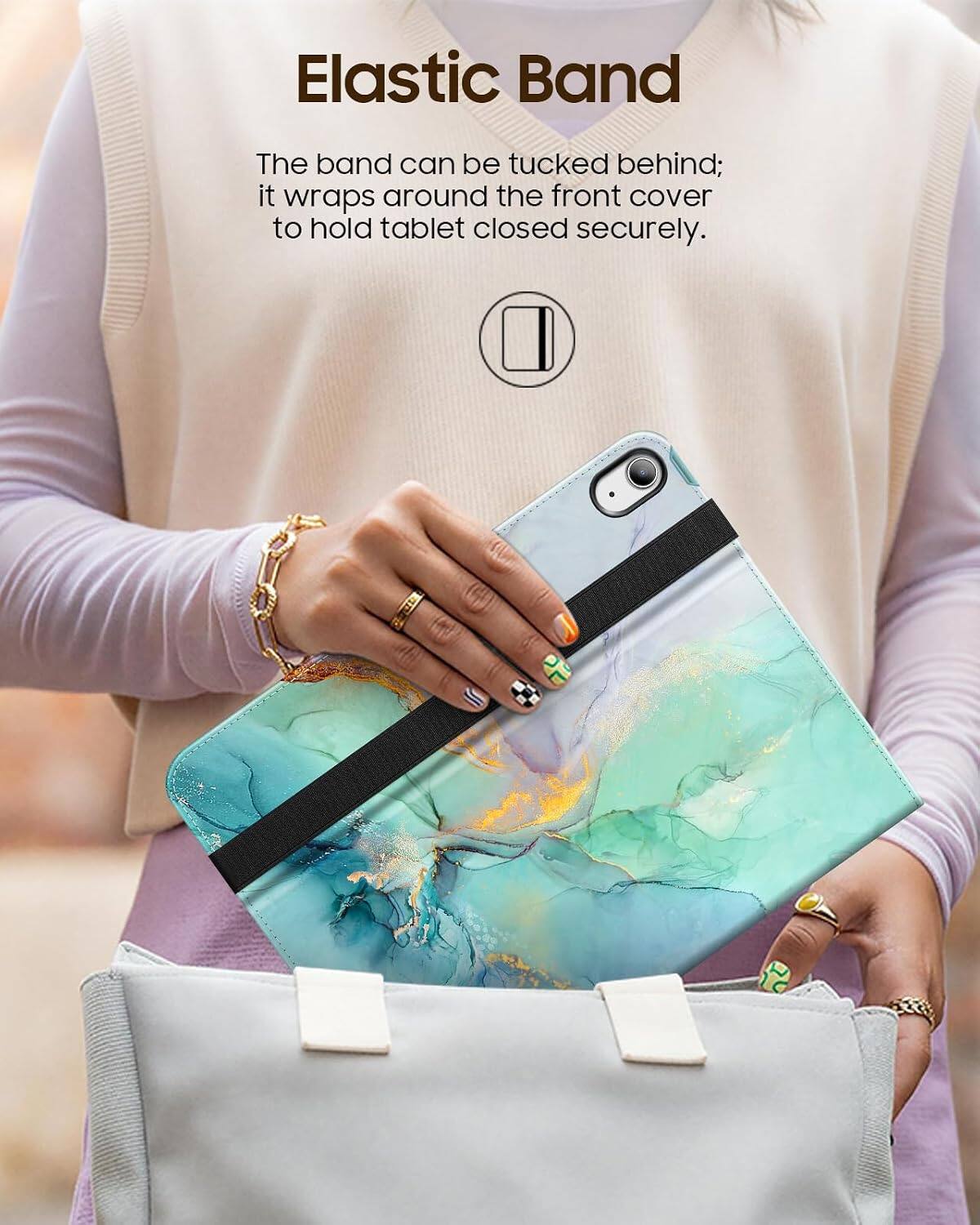 Elastic Band  
The band can be tucked behind; it wraps around the front cover to hold tablet closed securely.