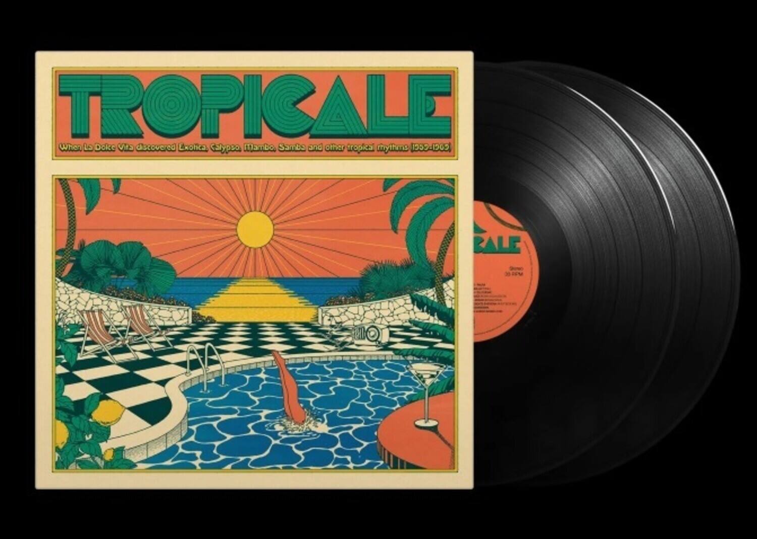 TROPICALE  
When La Dolce Vita discovered Exotica, Calypso, Mambo, Samba and other tropical myths 1959-1963