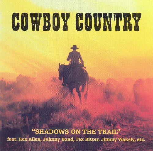 Best Buy: Cowboy Country: Shadows on the Trail [CD]