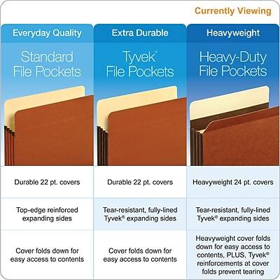 Currently Viewing:

Everyday Quality Standard File Pockets
- Durable 22 pt. covers
- Top-edge reinforced expanding sides
- Cover folds down for easy access to contents

Extra Durable Tyvek File Pockets
- Durable 22 pt. covers
- Tear-resistant, fully-lined Tyvek expanding sides
- Cover folds down for easy access to contents

Heavyweight Heavy-Duty File Pockets
- Heavyweight 24 pt. covers
- Tear-resistant, fully-lined Tyvek expanding sides
- Heavyweight cover folds down for easy access to contents, PLUS, Tyvek reinforcements at cover folds prevent tearing