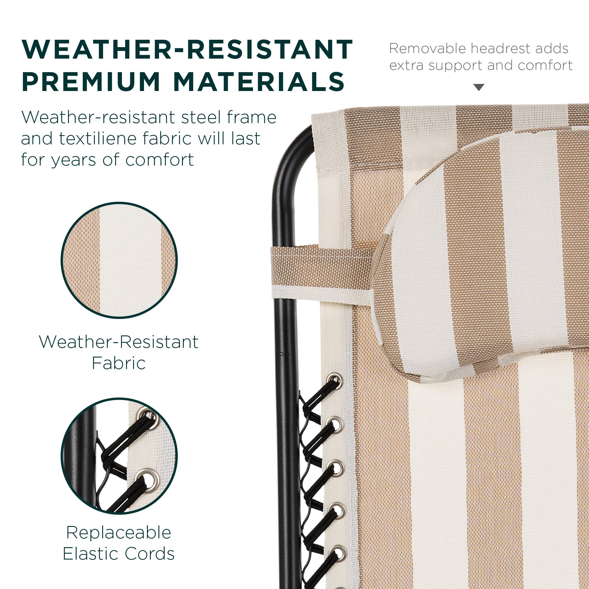 **WEATHER-RESISTANT PREMIUM MATERIALS**

- Weather-resistant steel frame and textilene fabric will last for years of comfort

- Removable headrest adds extra support and comfort

- Weather-Resistant Fabric

- Replaceable Elastic Cords
