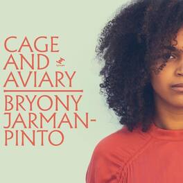 Bryony Jarman-Pinto - Cage & Aviary - VINYL LP