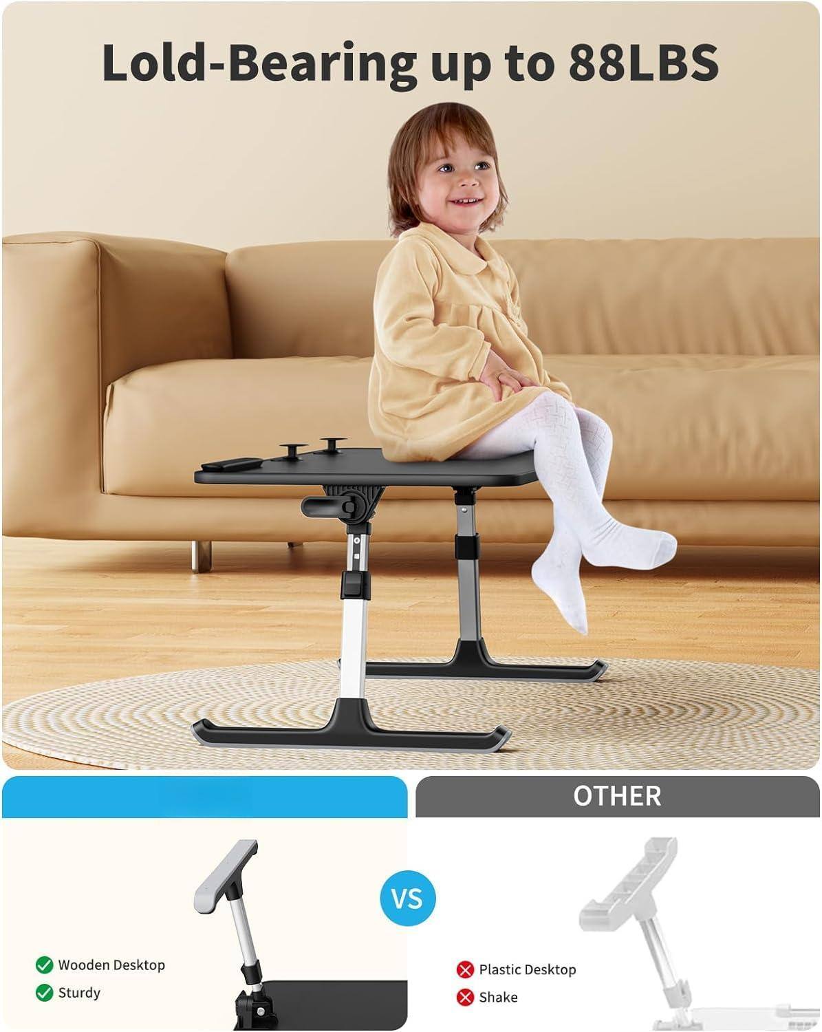 Lold-Bearing up to 88LBS

Wooden Desktop
Sturdy

VS

Plastic Desktop
Shake