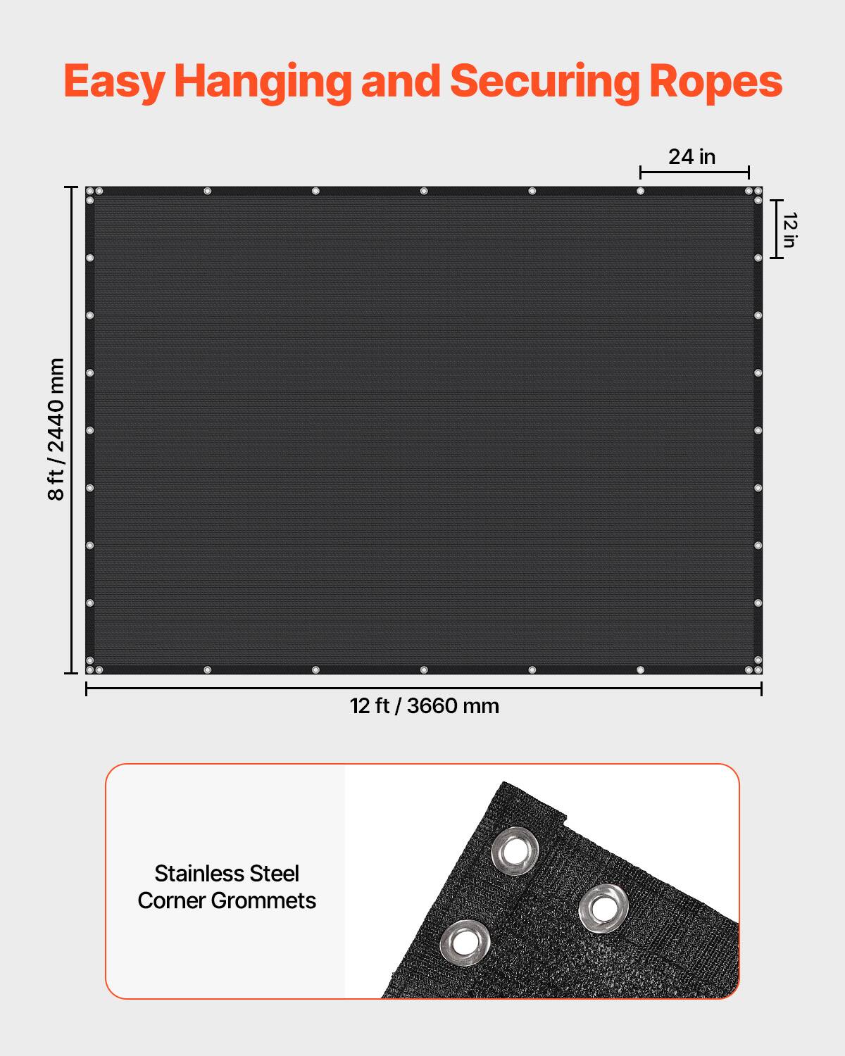 Easy Hanging and Securing Ropes

24 in  
12 in  
8 ft / 2440 mm  
12 ft / 3660 mm  

Stainless Steel Corner Grommets