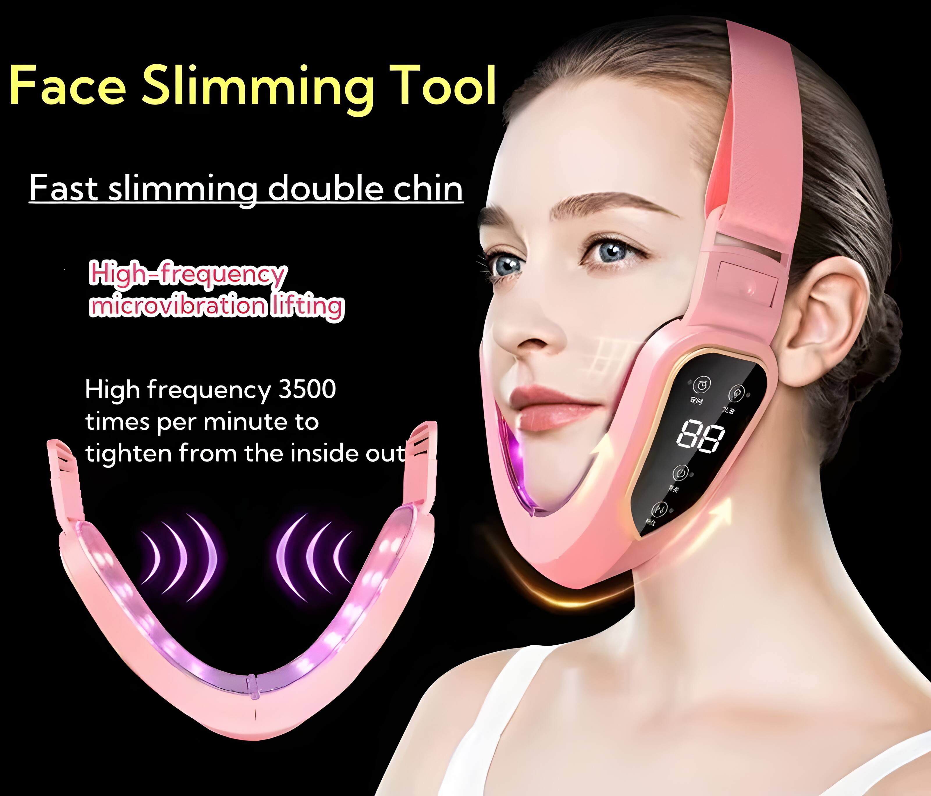Face Slimming Tool  
Fast slimming double chin  
High-frequency microvibration lifting  
High frequency 3500 times per minute to tighten from the inside out  
D Q 8 88 0 N P