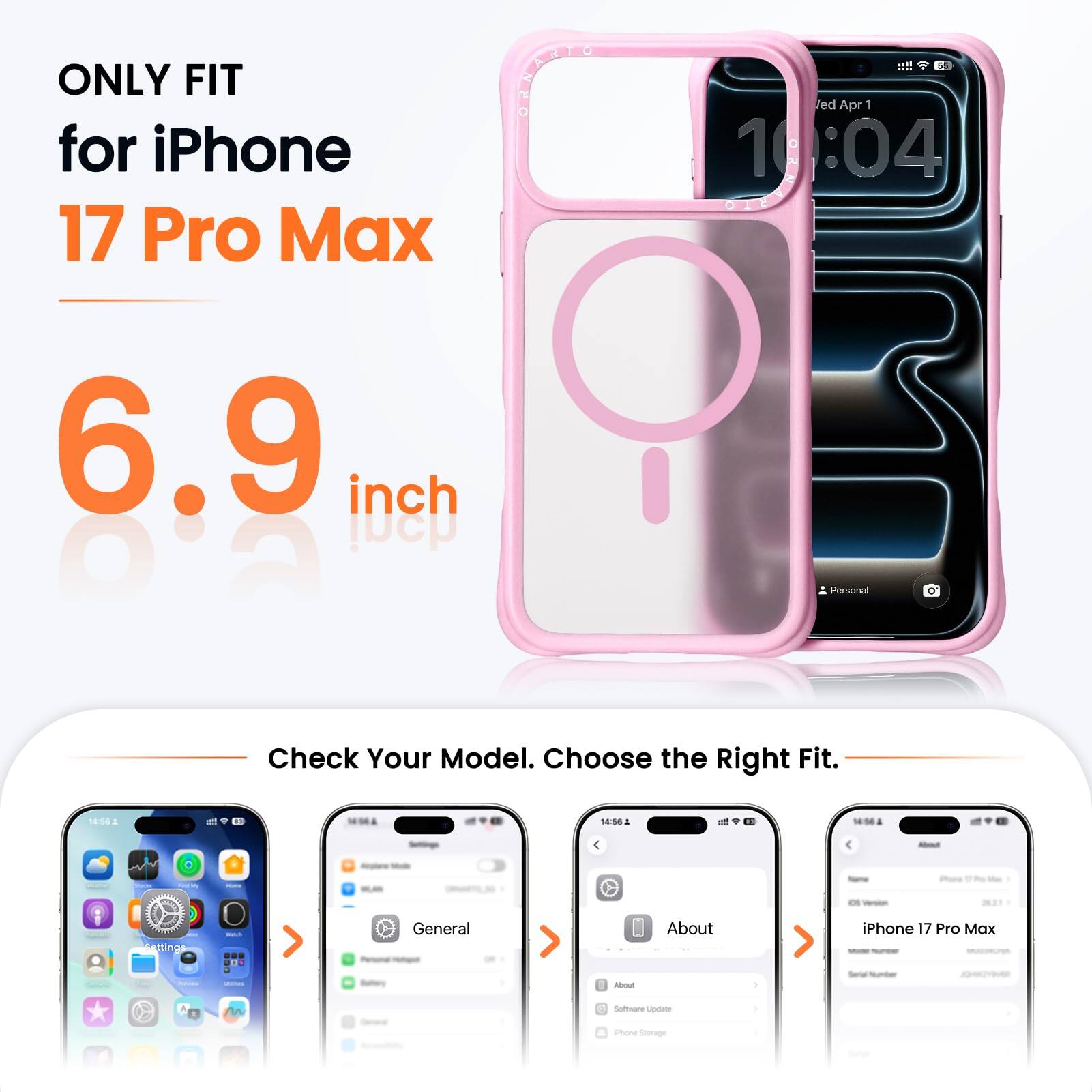 ONLY FIT for iPhone 17 Pro Max  
6.9 inch  
Check Your Model. Choose the Right Fit.