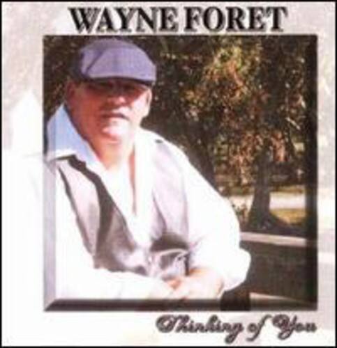 WAYNE FORET  
Thinking of You