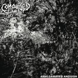 Compulsed - Amalgamated Anguish - VINYL LP