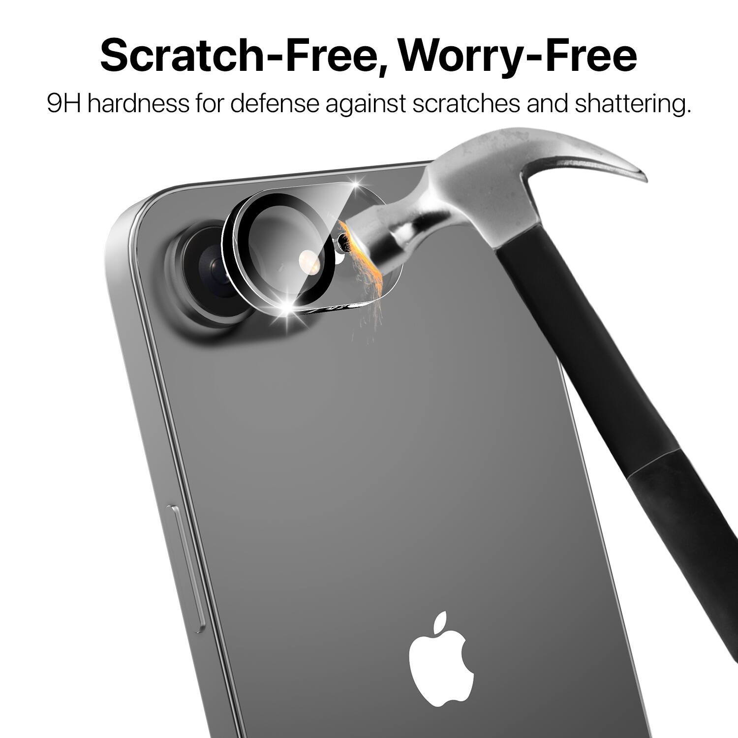 Scratch-Free, Worry-Free  
9H hardness for defense against scratches and shattering.