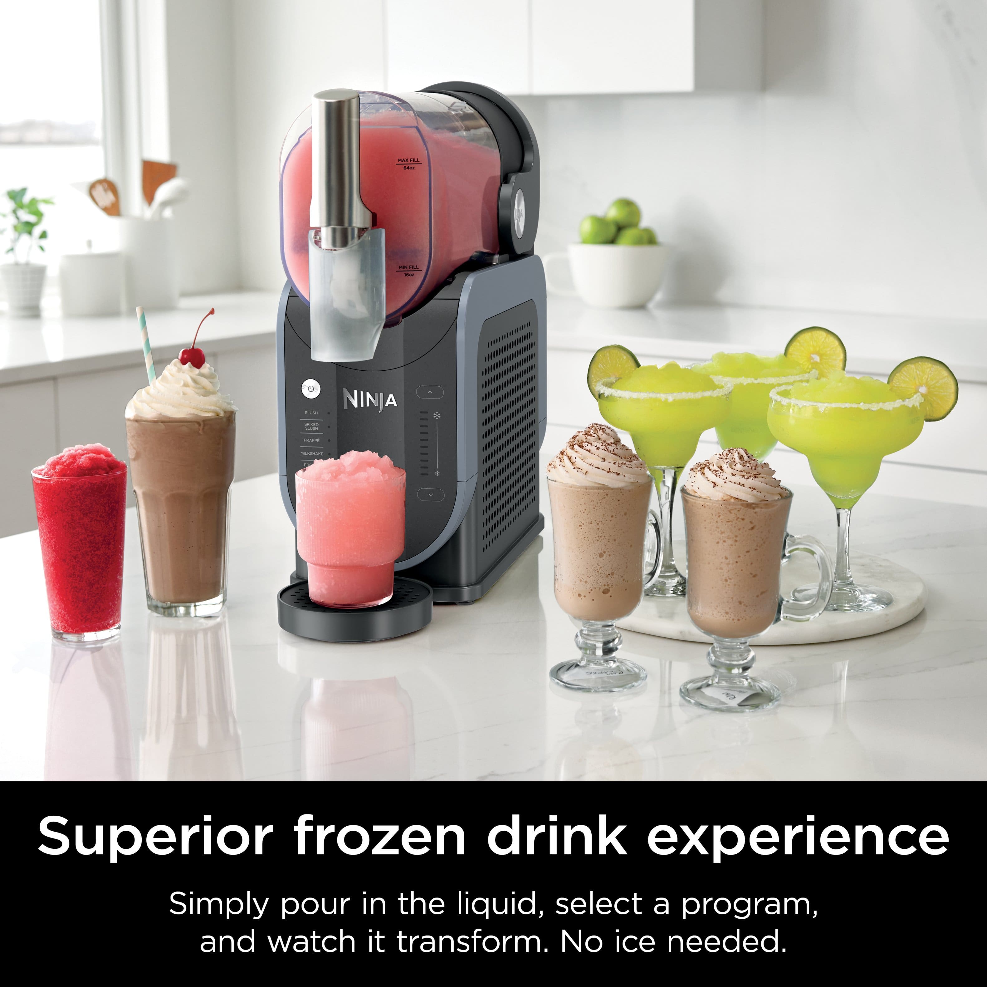 Superior frozen drink experience. Simply pour in the liquid, select a program, and watch it transform. No ice needed.