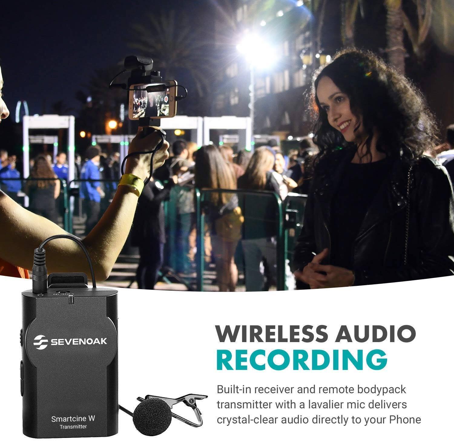SEVENOAK Smartcine W Transmitter

WIRELESS AUDIO RECORDING

Built-in receiver and remote bodypack transmitter with a lavalier mic delivers crystal-clear audio directly to your Phone