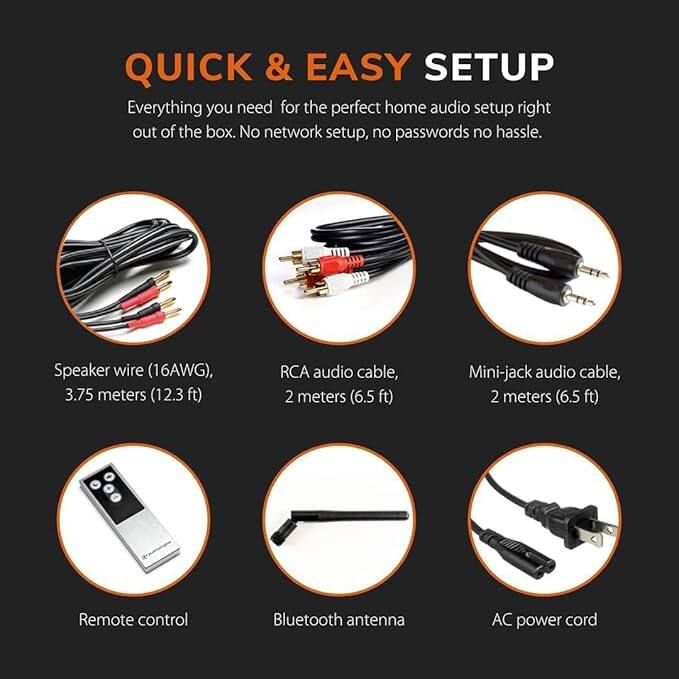 QUICK & EASY SETUP

Everything you need for the perfect home audio setup right out of the box. No network setup, no passwords, no hassle.

- Speaker wire (16AWG), 3.75 meters (12.3 ft)
- RCA audio cable, 2 meters (6.5 ft)
- Mini-jack audio cable, 2 meters (6.5 ft)
- Remote control
- Bluetooth antenna
- AC power cord