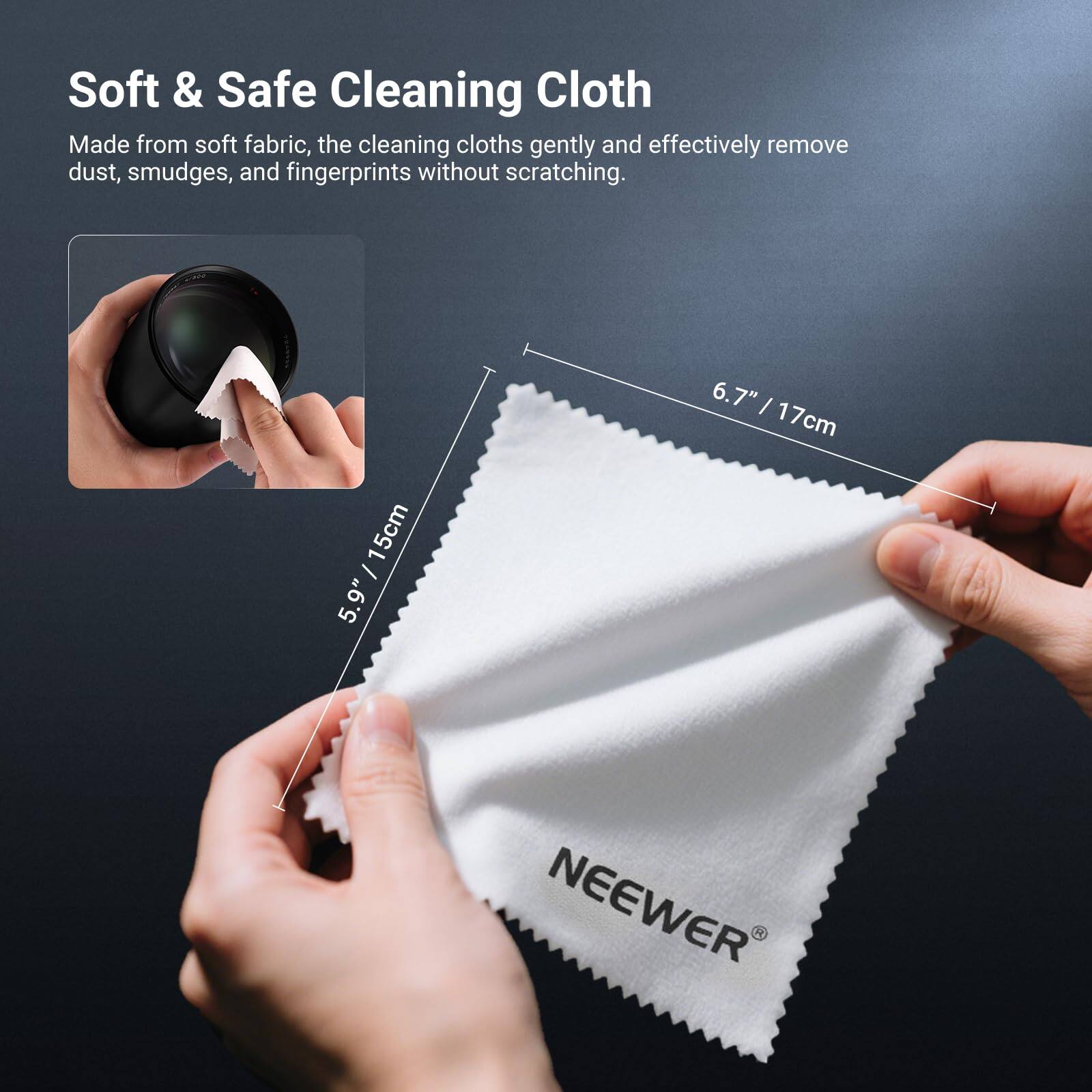 Soft & Safe Cleaning Cloth

Made from soft fabric, the cleaning cloths gently and effectively remove dust, smudges, and fingerprints without scratching.

5.9" / 15cm  
6.7" / 17cm  

NEEWER