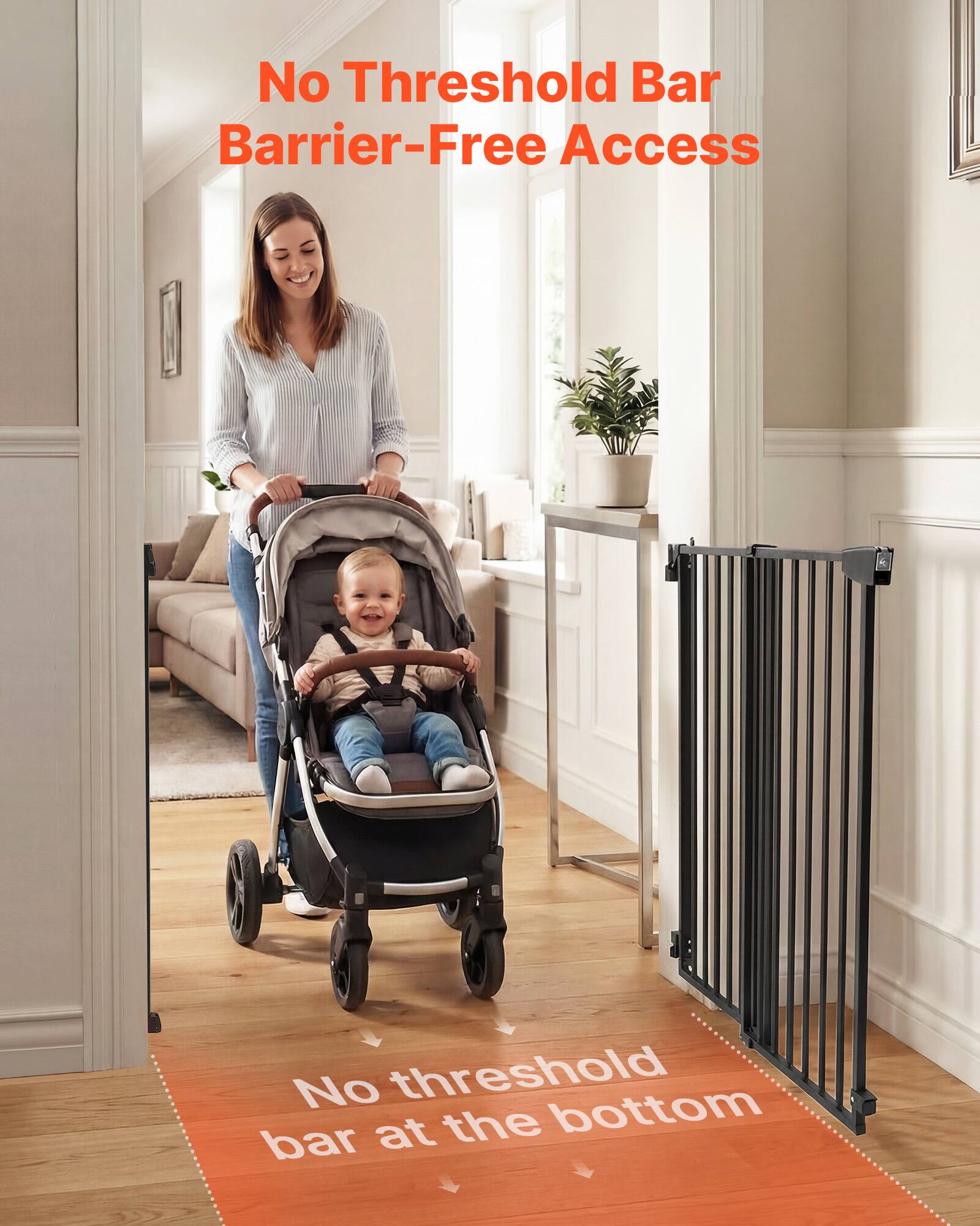 No Threshold Bar  
Barrier-Free Access  

No threshold bar at the bottom