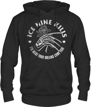 ICE MAINE KILLS
I'LL MAKE YOUR DREAMS COME TRUE