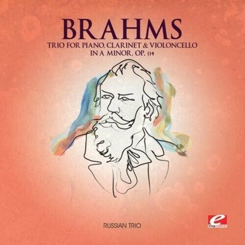 BRAHMS  
TRIO FOR PIANO, CLARINET & VIOLONCELLO IN A MINOR, OP. 114  
RUSSIAN TRIO