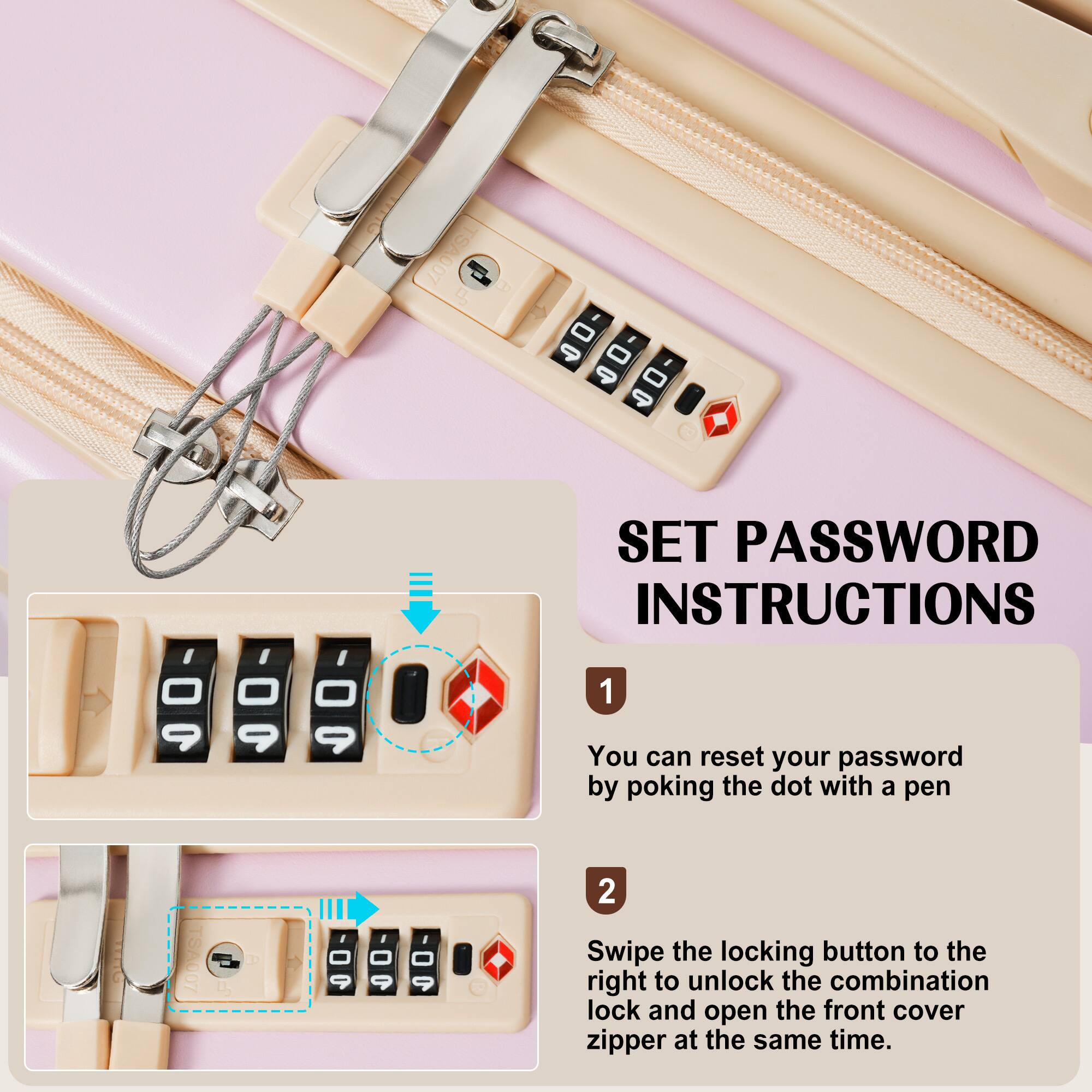 SET PASSWORD INSTRUCTIONS

1. You can reset your password by poking the dot with a pen.

2. Swipe the locking button to the right to unlock the combination lock and open the front cover zipper at the same time.