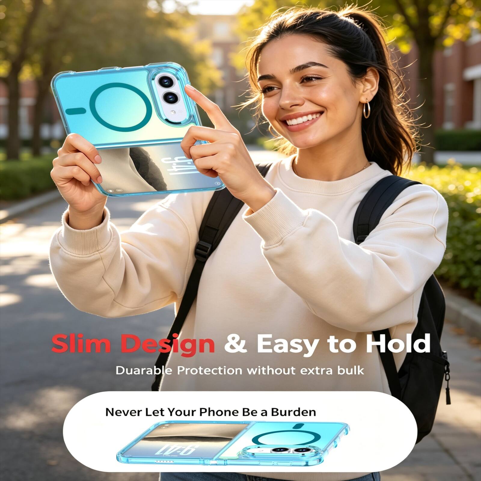Slim Design & Easy to Hold  
Durable Protection without extra bulk  
Never Let Your Phone Be a Burden