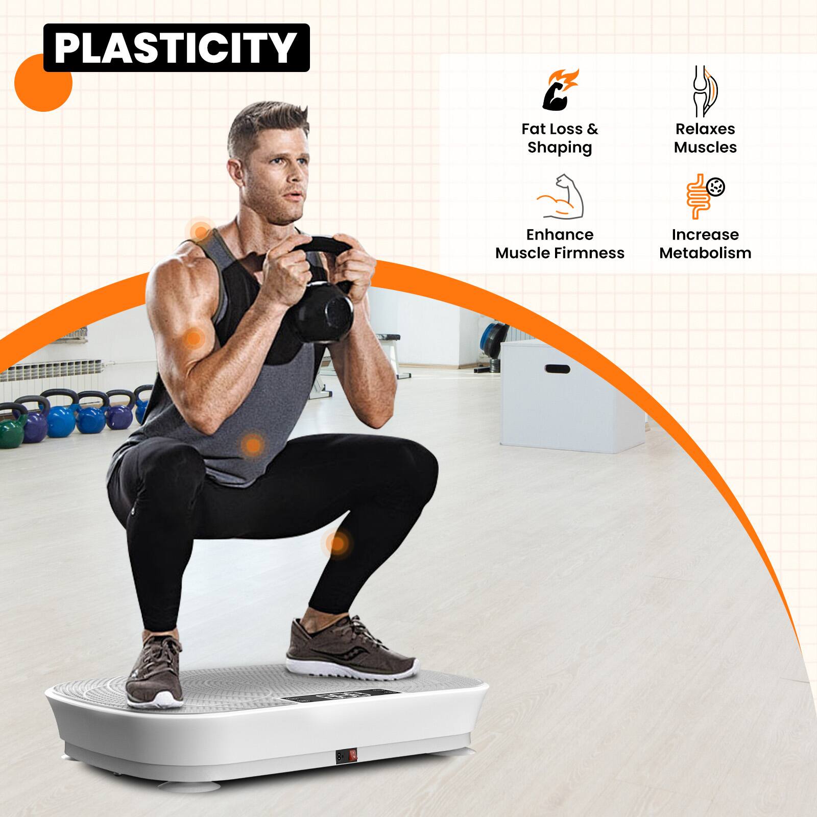 PLASTICITY

Fat Loss & Shaping
Relaxes Muscles
Enhance Muscle Firmness
Increase Metabolism