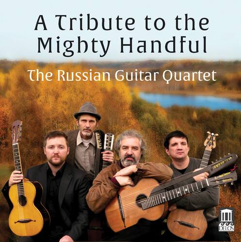 A Tribute to the Mighty Handful  
The Russian Guitar Quartet  
DELOS